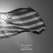 Slow & Low #2: American Filth