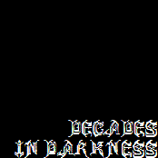 Decades in Darkness