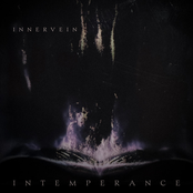Innervein: Intemperance