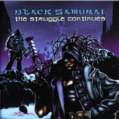 The Struggle Continues. Black Samurai