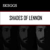 Skeggs: Shades of Lennon