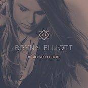 Brynn Elliott: Might Not Like Me