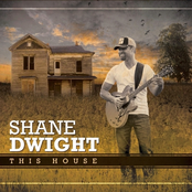 Shane Dwight: This House