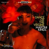 The Martini Kings: Dance of the Virgins