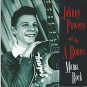 johnny powers and the a-bones