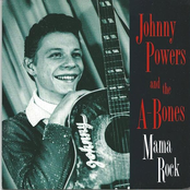 Johnny Powers And The A-bones