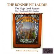 The Bonnie Pit Laddie, a Miner's Life in Music and Song
