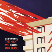 Acid Tongue: The Night We Broke Our Lease