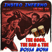 INSTRO INFERNO 6 - The Good, the Bad & the Bossa Nova