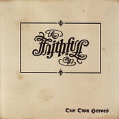 The Faithfull: Our Own Heroes