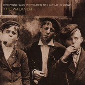 The Walkmen: Everyone Who Pretended to Like Me Is Gone