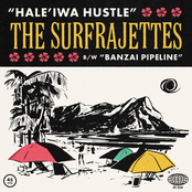 The Surfrajettes: Hale'iwa Hustle b/w Banzai Pipeline