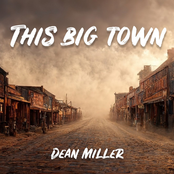 Dean Miller: This Big Town