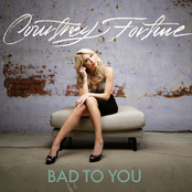 Courtney Fortune: Bad to You