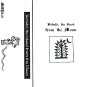 Behold, the Blood from the Moon