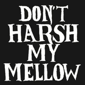 Kids These Days: Don't Harsh My Mellow