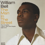 William Bell: The Man In The Street: The Complete Yellow Stax Solo Singles (1968-1974)