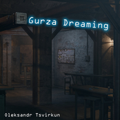 Gurza Dreaming