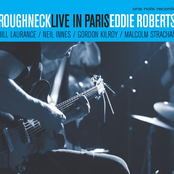 Eddie Roberts: Roughneck - Live In Paris