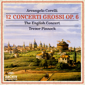 The English Concert: Corelli: 12 Concerti Grossi Op. 6