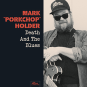 Mark Porkchop Holder: Death and the Blues