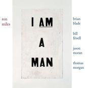 Ron Miles: I Am a Man (with Bill Frisell, Brian Blade, Jason Moran & Thomas Morgan)