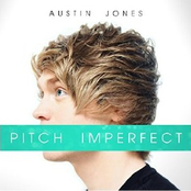 Austin Jones: Pitch Imperfect
