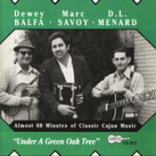 Port Arthur Blues by Dewey Balfa, Marc Savoy & D.l. Menard