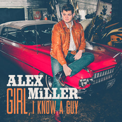 Alex Miller: Girl, I Know A Guy