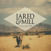 Jared & The Mill: Western Expansion