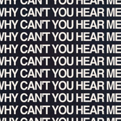 Why Can’t You Hear Me?