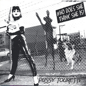 Who Does She Think She Is? by Pussy Tourette