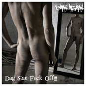 Dag Stan Fuck Off!!!
