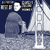 Georges Frêche Money (Best Of DJ Fresh)