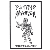 Putrid Marsh: TALE OF THE HELL FROG