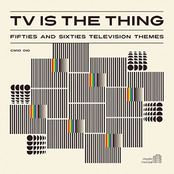TV Is The Thing: Fifties And Sixties Television Themes
