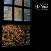 Quiet Moments: Narrow Daylight