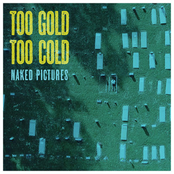 Too Gold Too Cold