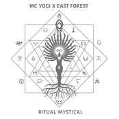 MC Yogi: Ritual Mystical (feat. East Forest)