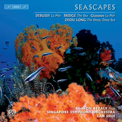 Lan Shui: Debussy: Mer (La) / Bridge: The Sea / Glazunov: La Mer / Zhou: The Deep, Deep Sea