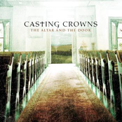 Casting Crowns: The Altar and The Door