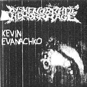 Kevin Evanachko/Dysmenorrheic Hemorrhage/Anal Birth