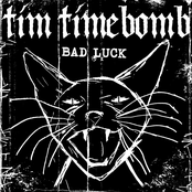 Bad Luck by Tim Timebomb