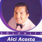 Alci Acosta: Solo Hits: Alci Acosta