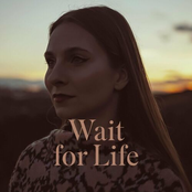Wait for Life - Single