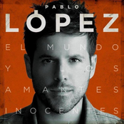Pablo Lopez: El Mundo Y Los Amantes Inocentes