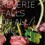 İmÇ by Reverie Falls On All