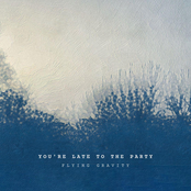 You're Late to the Party