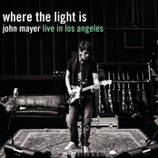 John Mayer: Where The Light Is: John Mayer Live In Los Angeles