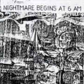 Nightmare Begins At 6 AM